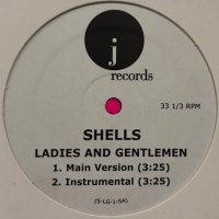 Shells - Ladies And Gentleman (12'')