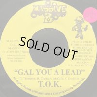 T.O.K. - Gal You A Lead (7'')