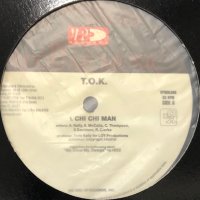 T.O.K. - Chi Chi Man (b/w Shake Your Bum Bum) (12'')