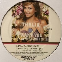 Thalia feat. Fat Joe - I Want You (Ride Remix) (12'')