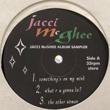 他の写真1: Jacci McGhee - Album Sampler (inc. What R U Gonna Do? & Something's On My Mind) (12'')