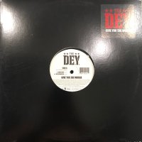 The D.E.Y. - Give You The World (12'')