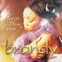 Brandy - Have You Ever? (12'')