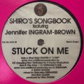 (⭕️2日間限定最終値引きセール品⭕️)Shiro's Songbook feat. Jennifer Ingram-Brown - Stuck On Me (12'')