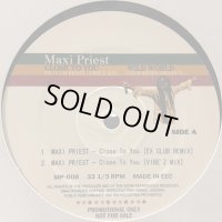 Maxi Priest - Close To You (Ex Club Remix) (b/w Wild World Club Remix) (12'')
