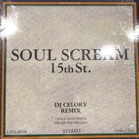 Soul Scream - 15丁目 (DJ Celory Remix) (a/w Brand New feat. Rhymester, b/w 君だけの天使) (12'')