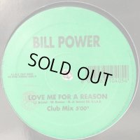Bill Power - Love Me For A Reason (12'')