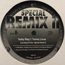 他の写真1: Teddy Riley feat. Tammy Lucas - Is It Good To You (Special Remix II Vol.21) (12'')