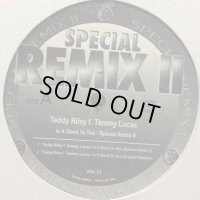 Teddy Riley feat. Tammy Lucas - Is It Good To You (Special Remix II Vol.21) (12'')