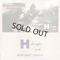 H Jungle With T - Wow War Tonight ~時には起こせよムーヴメント~ (7'') (新品！！)