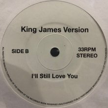 他の写真1: King James Version - I'll Still Love You (7'')
