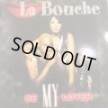 La Bouche - Be My Lover (12'')