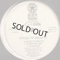CJ Lewis - Rough 'N' Smooth (Symphony Mix) (12'')