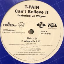 他の写真2: T-Pain feat. Lil Wayne - Can't Believe It (12'')