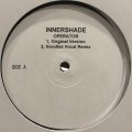 Inner Shade - Operator (12'') 