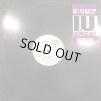 Grand Daddy I.U - Represent (The Grinch & Hill Remix) (12'') (特価！)