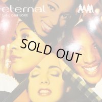 Eternal - Save Our Love (12'')
