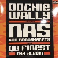 QB Finest feat. Nas & Bravehearts - Oochie Wally (12'')