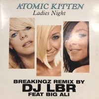 Atomic Kitten feat. DJ LBR & Big Ali - Ladies Night (12'')