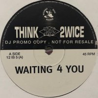 Think Twice - Waiting For You (12'') 