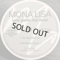 Mona Lisa - You Gave Me Love (a/w Just Wanna Please U) (12'')