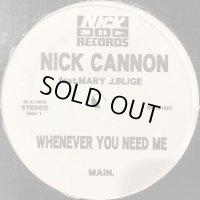 Nick Cannon feat. Mary J. Blige - Whenever You Need Me (b/w Get Crunk Shorty) (12'')