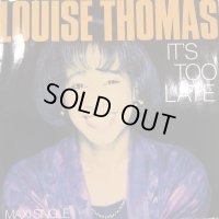 Louise Thomas - It's Too Late (12'')