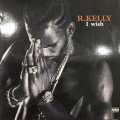 R. Kelly - I Wish (b/w Homie, Lover, Friend (Lookin' For My Homie Mix)) (12'')