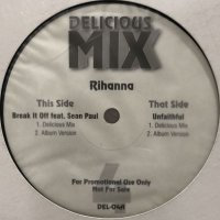Rihanna - Break It Off (Delicious Mix) (b/w Unfaithful Delicious Mix) (12'')