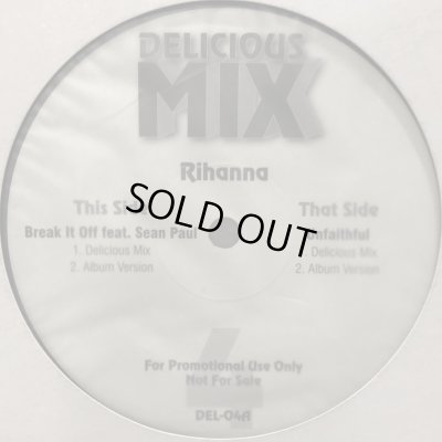 画像1: Rihanna - Break It Off (Delicious Mix) (b/w Unfaithful Delicious Mix) (12'')