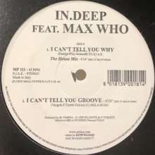 他の写真1: In.Deep feat. Max Who - I Can't Tell You Why (12'')