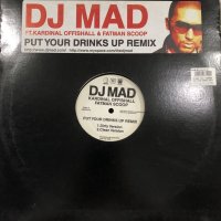 DJ Mad feat. Kardinal Offishall & Fatman Scoop - Put Your Drinks Up (12'')