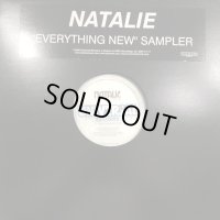 Natalie - Everything New Sampler (Inc, Call Me Up & What You Gonna Do) (12'')