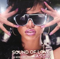 DJ Komori feat. Cassie - Sound Of Love (12'')