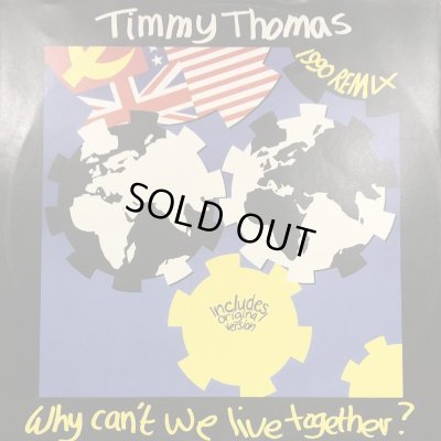 画像1: Timmy Thomas - Why Can't We Live Together? (1990 Remix) (12'')