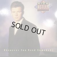 Rick Astley - Whenever You Need Somebody (inc. Never Gonna Give You Up & Together Forever) (LP)