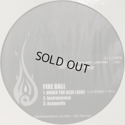 画像1: Fire Ball - Under The Blue Light (ハマのテーマ) (b/w Papa B - Money Can't Buy) (12'')