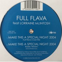 Full Flava feat. Lorraine McIntosh - Make This A Special Night 2004 (12'')