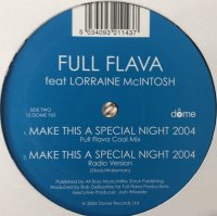 Full Flava feat. Lorraine McIntosh - Make This A Special Night 2004 (12'')