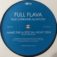 他の写真1: Full Flava feat. Lorraine McIntosh - Make This A Special Night 2004 (12'')