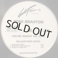Toni Braxton - You're Makin' Me High (Salaam Remi Mixes) (12'')