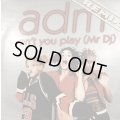 Adm - Won't You Play (Mr. DJ) (Remix) (12'') 