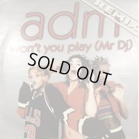 Adm - Won't You Play (Mr. DJ) (Remix) (12'')