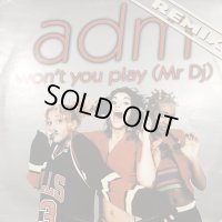 Adm - Won't You Play (Mr. DJ) (Remix) (12'') 