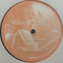 他の写真1: Lisa. - Melody Circus E.P. (inc. You Got It All etc...) (12'')