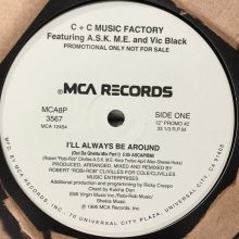 他の写真1: C+C Music Factory feat. A.S.K. M.E. & Vic Black - I'll Always Be Around (12''×2)