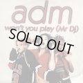 Adm - Won't You Play (Mr. DJ) (12'') 
