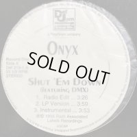 Onyx - Shut 'Em Down, Raze It Up, Throw Ya Gunz, Shifftee, Last Dayz, Evil Streets (12''×2)