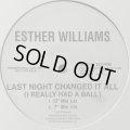 Esther (Ester) Williams - Last Night Changed It All (I Really Had A Ball) (Extended Edit) (12'')