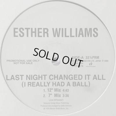画像1: Esther (Ester) Williams - Last Night Changed It All (I Really Had A Ball) (Extended Edit) (12'')